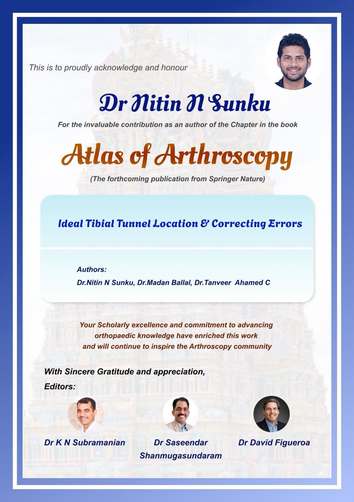 Certificate honouring Dr. Nitin N Sunku as author of the chapter 'Ideal Tibial Tunnel Location & Correcting Errors' in Springer Nature's Atlas of Arthroscopy